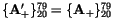 $\{{\tt\bf A}_+'\}_{20}^{79} = \{{\tt\bf A}_+\}_{20}^{79}$
