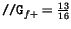 $\tp{//G}_{f+} = {{13} \over {16}}$