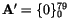 ${\tt\bf A}' = \{0\}_0^{79}$