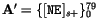 ${\tt\bf A}' = \{[\tp{NE}]_{s+}\}_0^{79}$