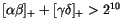 $[\alpha\beta]_+ + [\gamma\delta]_+ > 2^{10}$