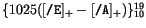 $\{1025([\tp{/E}]_+ - [\tp{/A}]_+)\}_{10}^{19}$