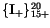 $\{{\tt\bf I}_+\}_{15+}^{20}$