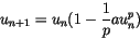 \begin{displaymath}u_{n+1}=u_n(1 - {1 \over p}au_n^p)\
\end{displaymath}