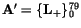 ${\tt\bf A}'=\{{\tt\bf L}_+\}_0^{79}$