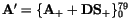 ${\tt\bf A}' = \{{\tt\bf A}_+ + {\tt\bf D}{\tt\bf S}_+\}_0^{79}$